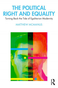 The Political Right and Equality by Matthew McManus