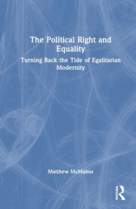 The Political Right and Equality by Matthew McManus (Hardback)