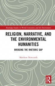 Religion, Narrative, and the Environmental Humanities by Matthew Newcomb (Hardback)