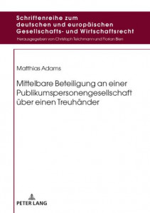 Mittelbare Beteiligung an Einer Publikumspersonengesellschaft UEber Einen Treuhander by Matthias Adams (Hardback)