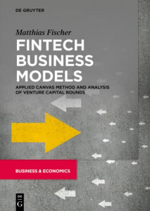 Fintech Business Models by Matthias J. Fischer