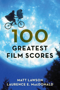 100 Greatest Film Scores by Matt Lawson (Hardback)