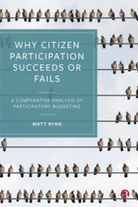 Why Citizen Participation Succeeds or Fails by Matt Ryan (Hardback)