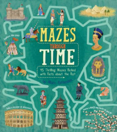 Mazes Through Time by Matt Yeo