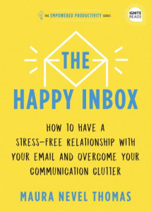 The Happy Inbox (Book 3) by Maura Nevel Thomas (Hardback)