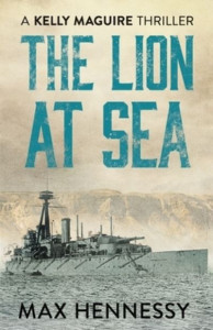 The Lion at Sea (Book 1) by Max Hennessy