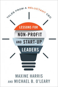 Lessons for Nonprofit and Start-Up Leaders by Maxine Harris