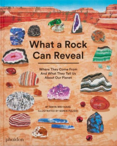What a Rock Can Reveal by Maya Wei-Haas (Hardback)