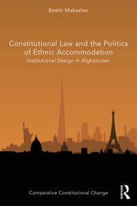 The Constitutional Law and Politics of Ethnic Accommodation by Bashir Mobasher (Hardback)