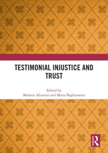 Testimonial Injustice and Trust by Melanie Altanian (Hardback)