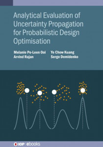 Analytical Evaluation of Uncertainty Propagation for Probabilistic Design Optimisation by Melanie Po-Leen Ooi (Hardback)