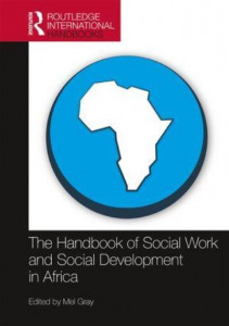The Handbook of Social Work and Social Development in Africa by Mel Gray (Hardback)
