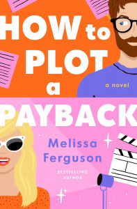 How to Plot a Payback by Melissa Ferguson - Signed Edition