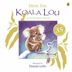 Koala Lou 35th Anniversary Edition by Mem Fox (Hardback)