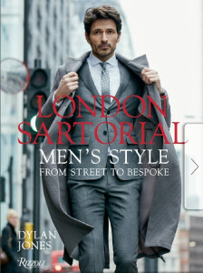 London Sartorial: Men's Style From Street to Bespoke by Dylan Jones - Signed Edition