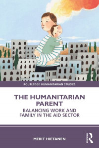 The Humanitarian Parent by Merit Hietanen (Hardback)