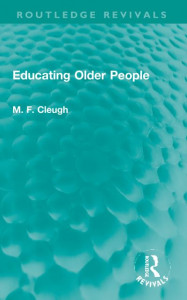 Educating Older People by M. F. Cleugh