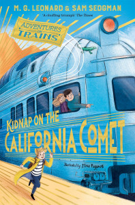 Kidnap on the California Comet by M. G. Leonard & Sam Sedgman - Signed Edition