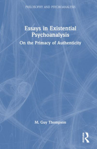 Essays in Existential Psychoanalysis by M. Guy Thompson (Hardback)