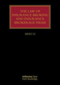 The Law of Insurance Broking and Insurance Brokerage Firms by Miao Li (Hardback)
