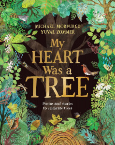 My Heart Was a Tree by Michael Morpurgo & Yuval Zommer - Signed Indie Exclusive Edition