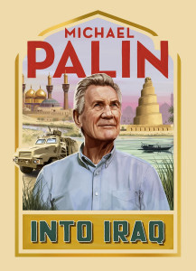 Into Iraq by Michael Palin - Signed Edition