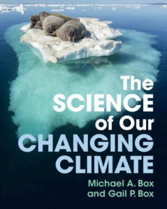 The Science of Our Changing Climate by Michael A. Box