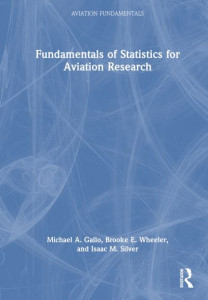 Fundamentals of Statistics for Aviation Research by Michael A. Gallo (Hardback)