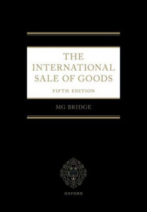 The International Sale of Goods by M. G. Bridge (Hardback)