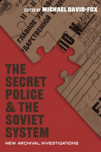 The Secret Police and the Soviet System by Michael David-Fox (Hardback)
