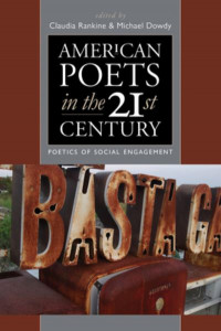 American Poets in the 21st Century by Claudia Rankine