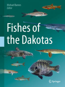 Fishes of the Dakotas by Michael E. Barnes (Hardback)