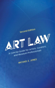 Art Law by Michael E. Jones (Hardback)