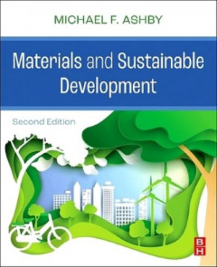 Materials and Sustainable Development by M. F. Ashby