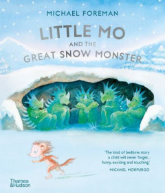Little Mo and the Great Snow Monster by Michael Foreman (Hardback)