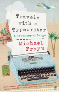 Travels With a Typewriter by Michael Frayn