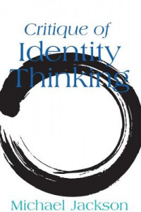 Critique of Identity Thinking by Michael Jackson