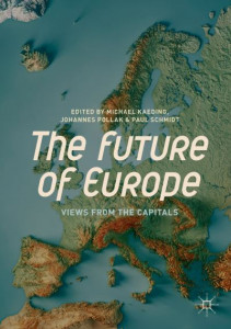 The Future of Europe: Views from the Capitals by Michael Kaeding