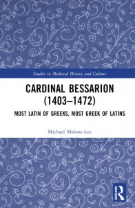 Cardinal Bessarion (1403-1472) by Michael Malone-Lee (Hardback)
