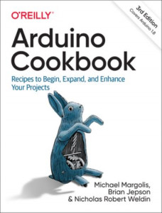 Arduino Cookbook by Michael Margolis