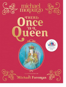 There Once Is a Queen by Michael Morpurgo (Hardback)