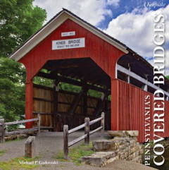 Pennsylvania's Covered Bridges by Michael P. Gadomski (Hardback)