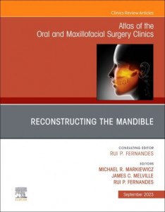Reconstruction of the Mandible (Book 31-2) by Michael R. Markiewicz (Hardback)
