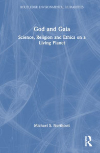God and Gaia by Michael S. Northcott (Hardback)