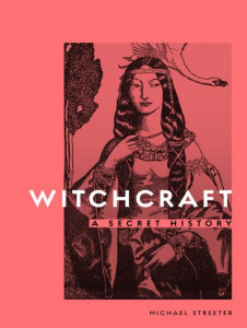 Witchcraft by Michael Streeter (Hardback)