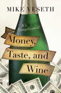 Money, Taste, and Wine by Michael Veseth (Hardback)