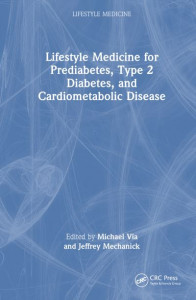 Lifestyle Medicine for Prediabetes, Type 2 Diabetes, and Cardiometabolic Disease by Michael A. Via (Hardback)