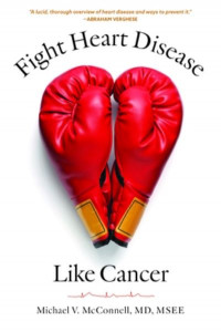 Fight Heart Disease Like Cancer by Michael V. McConnell (Hardback)