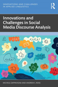 Innovations and Challenges in Social Media Discourse Analysis by Michele Zappavigna