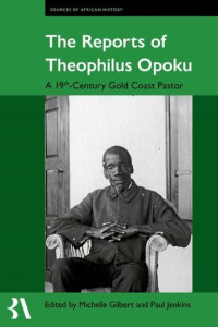 The Reports of Theophilus Opoku (Book 24) by Michelle Gilbert (Hardback)